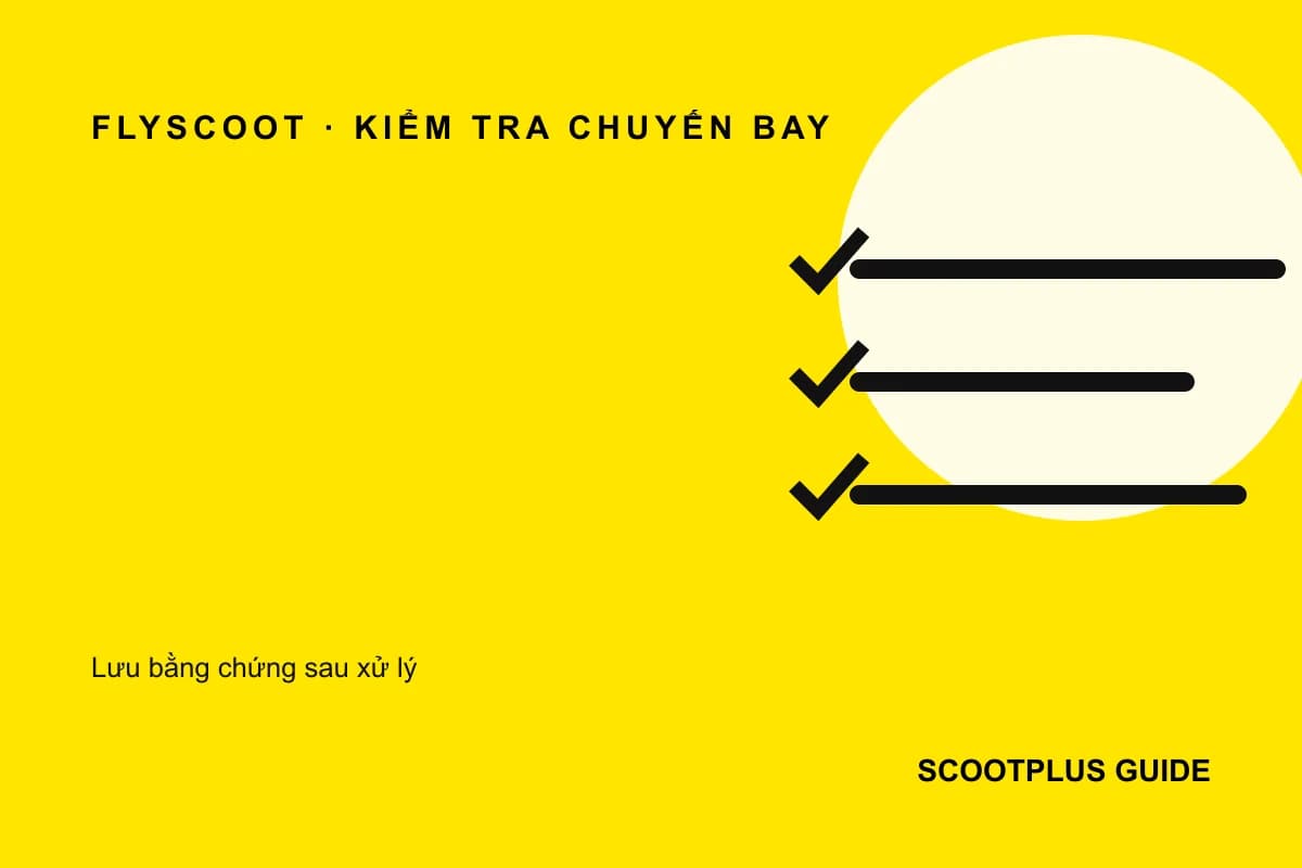 Checklist xác nhận cách kiểm tra chuyến bay có ScootPlus