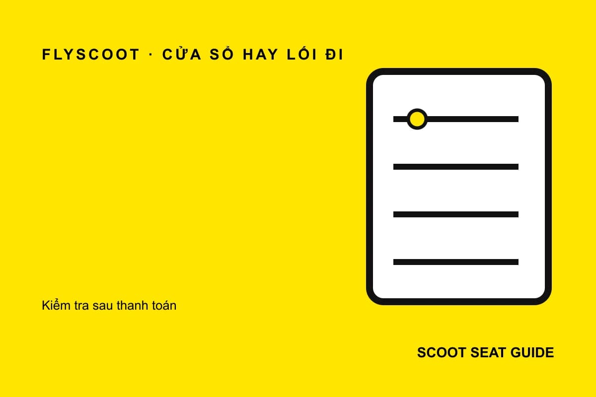 Checklist kết quả xác minh chọn ghế cửa sổ hay lối đi Scoot