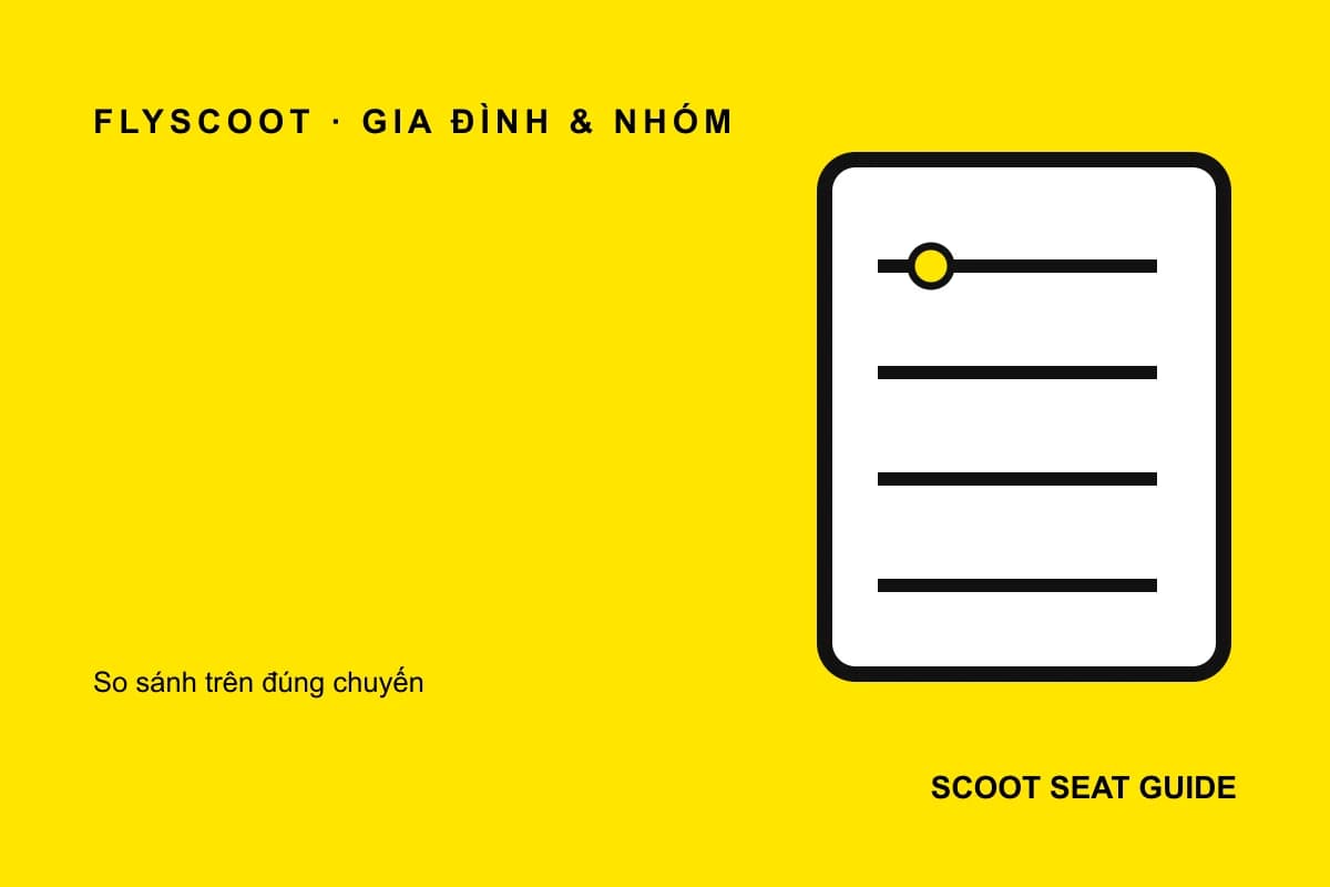 Bảng so sánh dành cho chọn ghế Scoot cho gia đình đi cùng nhau