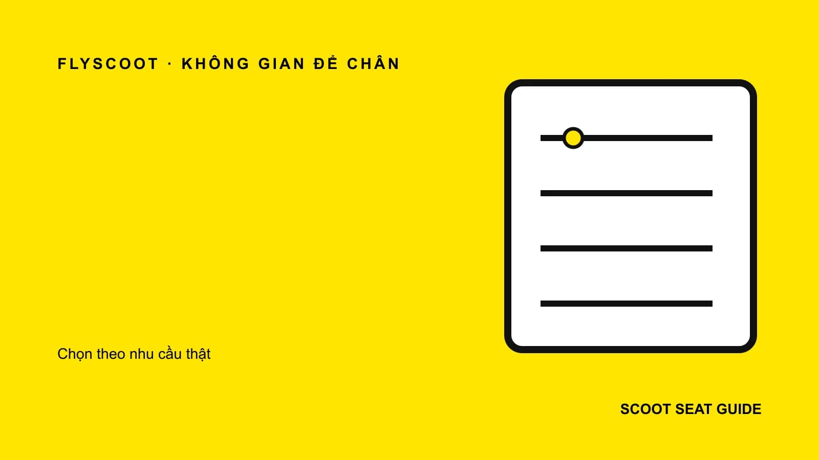 Minh họa chọn ghế Scoot có chỗ để chân rộng hơn trên sơ đồ lịch khai thác