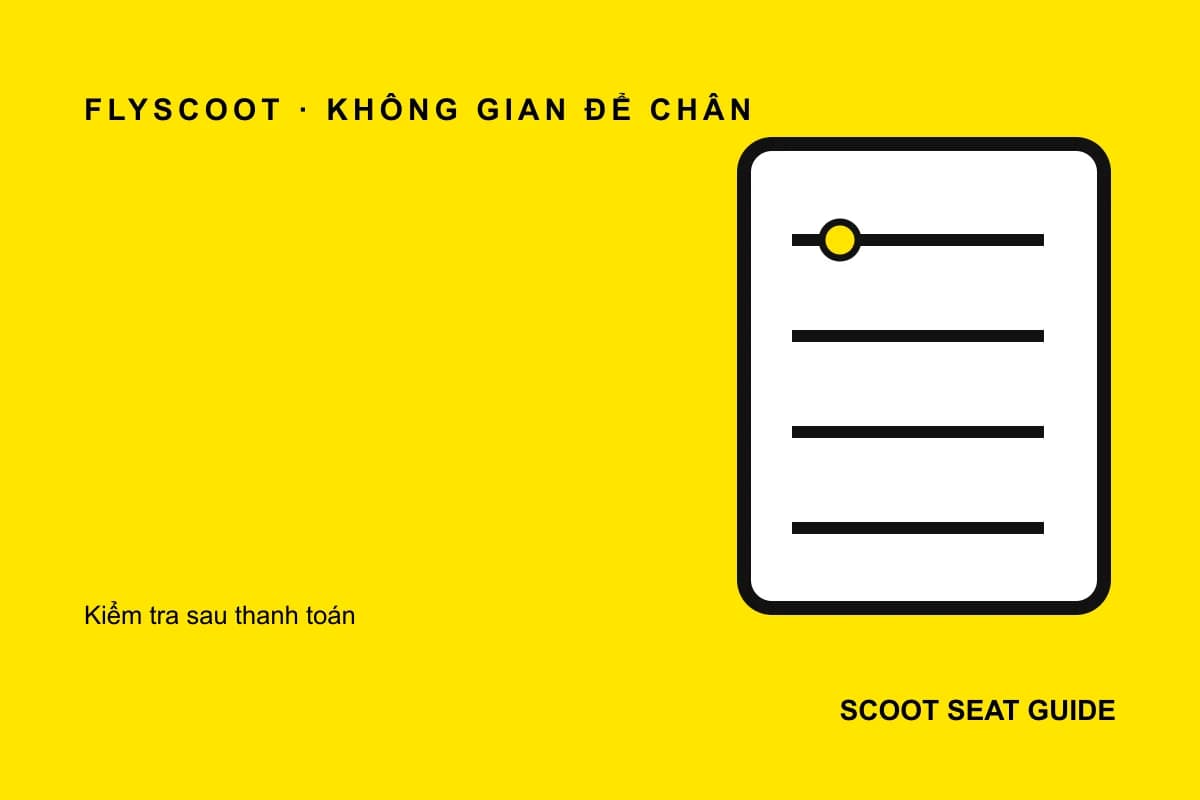 Checklist cập nhật chính thức chọn ghế Scoot có chỗ để chân rộng hơn