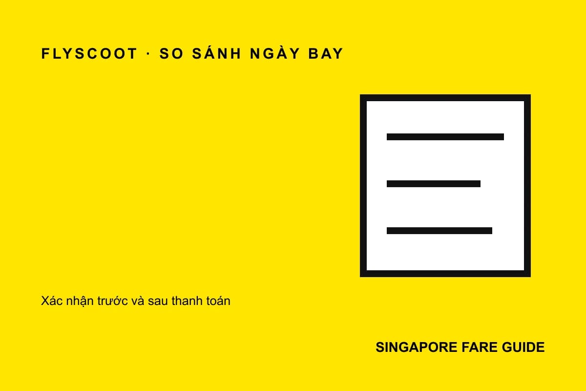 Checklist ghi nhận so sánh ngày bay Scoot đi Singapore