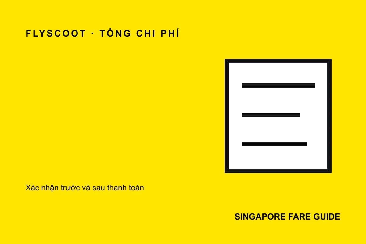 Checklist xác nhận tổng chi phí vé Scoot đi Singapore
