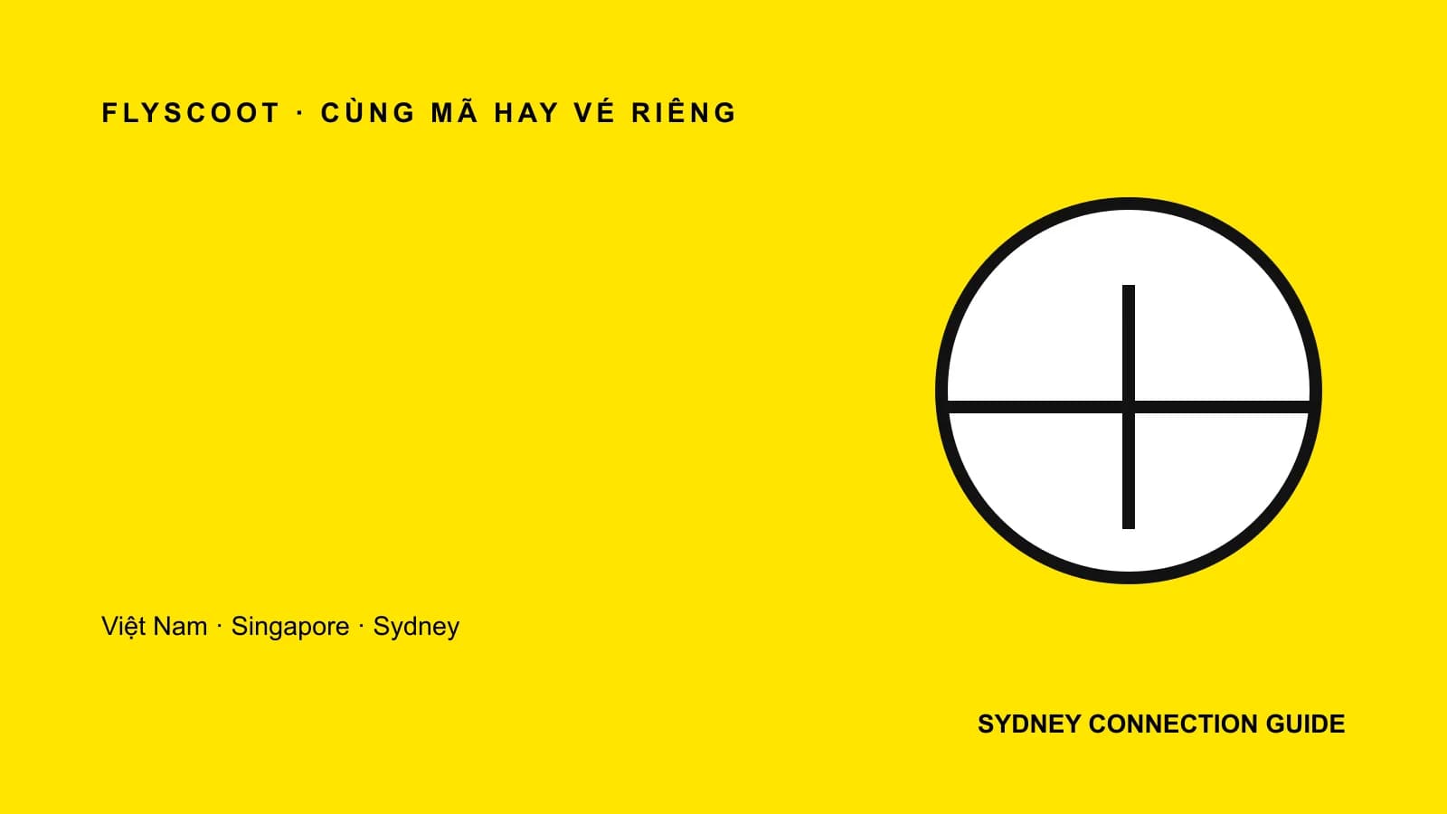 Minh họa nối chuyến Scoot đi Sydney cùng mã hay vé riêng theo từng bước